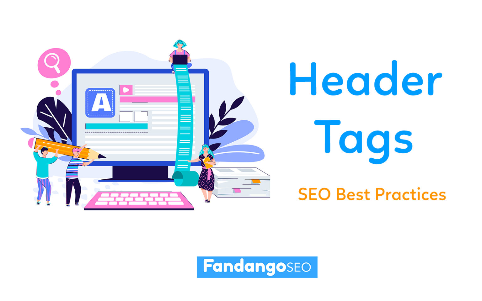 How To Use Header Tags For SEO (2023) - FandangoSEO